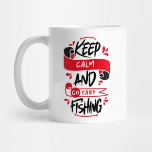 Keep Calm And Go Carp Fishing Mug